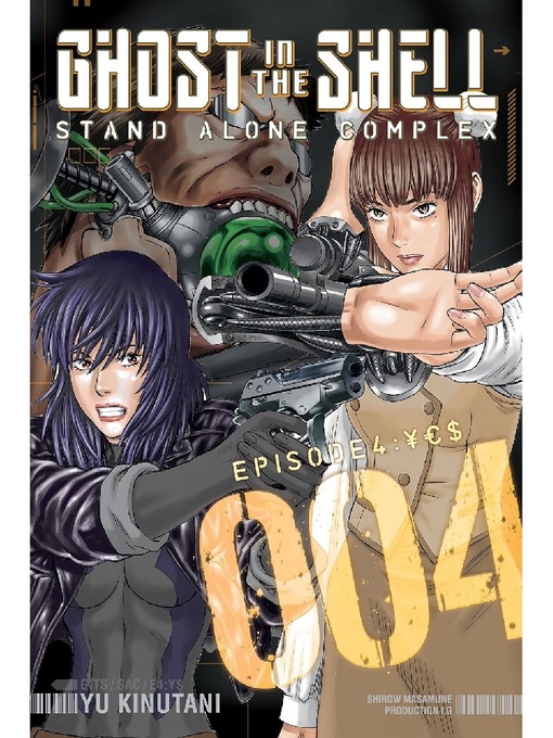 Title details for Ghost in the Shell Standalone Complex, Volume 4 by Yu Kinutani - Wait list